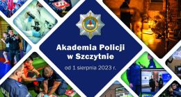 Akademia Policji w Szczytnie od 1 sierpnia 2023 r.